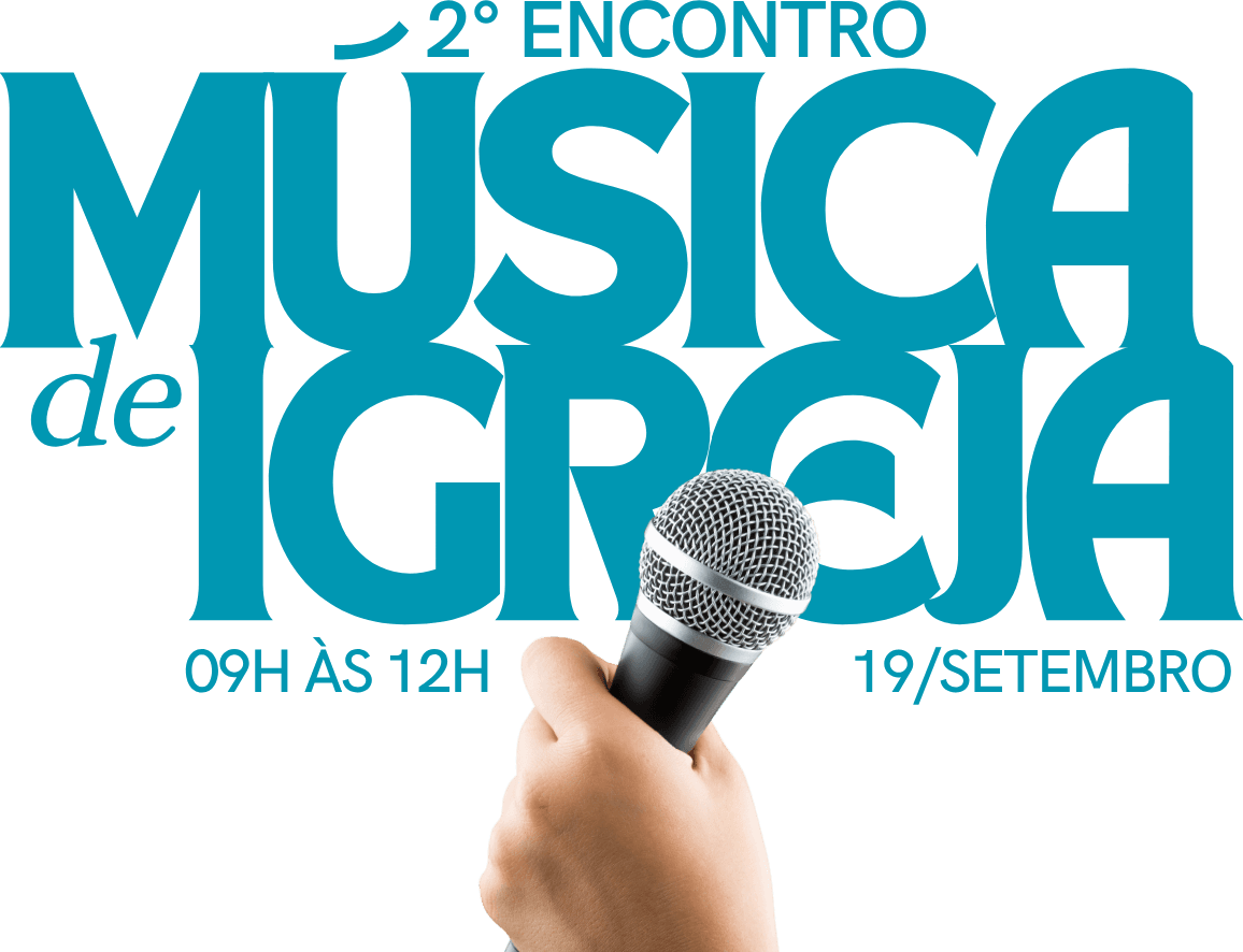 2º Encontro Música de Igreja — 09h às 12h, 19 de setembro